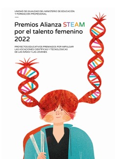 Premios Alianza STEAM por el talento femenino 2022. Proyectos educativos premiados por impulsar las vocaciones científicas y tecnológicas de las niñas y las jóvenes