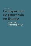 La Inspección de Educación en España. Hasta aquí hemos llegado