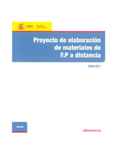 Proyecto de elaboración de materiales de F.P. a distancia. 2009-2011