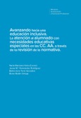 Avanzando hacia una educación inclusiva. La atención al alumnado con necesidades educativas especiales en las CC. AA. a través de la revisión de la normativa