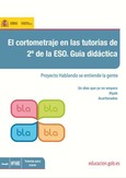 El cortometraje en las tutorías de 2º de la ESO. Guía didáctica. Proyecto hablando se entiende la gente