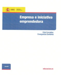 Empresa e iniciativa emprendedora. Ciclo formativo: Emergencias sanitarias