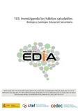 Proyecto EDIA nº 103. Investigando los hábitos saludables. Biología y Geología. Educación Secundaria