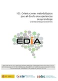 Proyecto EDIA nº 105. Orientaciones metodológicas para el diseño de experiencias de aprendizaje. Orientaciones para docentes