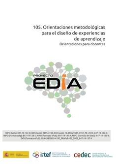 Proyecto EDIA nº 105. Orientaciones metodológicas para el diseño de experiencias de aprendizaje. Orientaciones para docentes