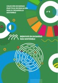 Buenas prácticas de educación para el desarrollo sostenible nº 8. Bienvivir en un barrio más sostenible
