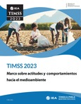 TIMSS 2023. Marco sobre actitudes y comportamientos hacia el medioambiente