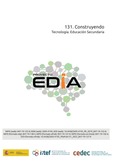 Proyecto EDIA nº 131. Construyendo. Tecnología. Educación Secundaria