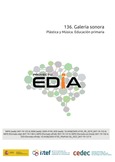 Proyecto EDIA nº 136. Galería sonora. Plástica y Música. Educación primaria