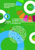 Buenas prácticas de educación para el desarrollo sostenible nº 12. La ciudadanía global en ed. infantil y primaria a través de las TIC y la resolución pacífica de conflictos
