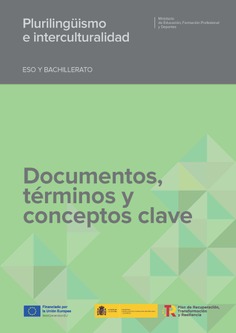 Plurilingüismo e interculturalidad. ESO y Bachillerato. Documentos, términos y conceptos clave