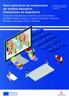 Marco general de las evaluaciones del sistema educativo: Evaluaciones de diagnóstico. Anexo de competencias específicas de Conocimiento del Medio Natural, Social y Cultural, Geografía e Historia, Biología y Geología y Física y Química