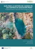 Guía para la gestión del cambio en los centros de educación PROA+. Una guía para elaborar y desarrollar el Plan estratégico de mejora. Curso 2023/24