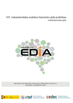Proyecto EDIA nº 107. Irakasleendako erabilera lizentzien gida praktikoa