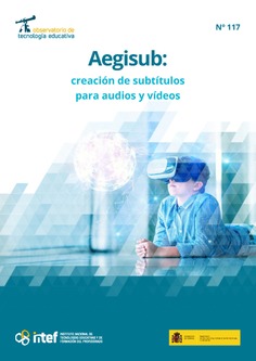 Observatorio de Tecnología Educativa nº 117. Aegisub: creación de subtítulos para audios y vídeos