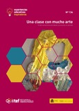 Experiencias educativas inspiradoras Nº 134. Una clase con mucho arte. El arte como forma atractiva de acercarnos al currículo