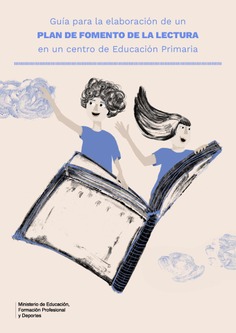 Guía para la elaboración de un plan de fomento de la lectura en un centro de educación Primaria