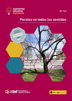 Experiencias educativas inspiradoras Nº 147. Perales en todos los sentidos. Descubriendo la realidad histórica, geográfica y medioambiental de nuestro entorno