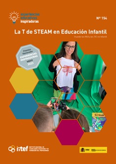 Experiencias educativas inspiradoras Nº 154. La T de STEAM en Educación Infantil : usando los REA y las TIC en Infantil