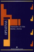 Materiales para la reforma. Educacion Secundaria. Optativas. Transición a la vida adulta y activa