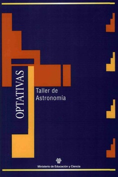 Materiales para la reforma. Educacion Secundaria. Optativas. Taller de astronomía