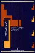 Materiales para la reforma. Educacion Secundaria Obligatoria. Optativas. Segunda lengua extranjera