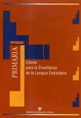 Materiales para la reforma. Educación Primaria (segundo ciclo). Claves para la enseñanza de la lengua extranjera