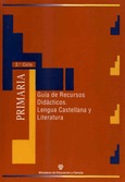 Materiales para la reforma. Educación Primaria (tercer ciclo). Guía de recursos didácticos. Lengua castellana y literatura