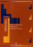Materiales para la reforma. Educación Primaria (tercer ciclo). Guía de recursos didácticos. Educación física