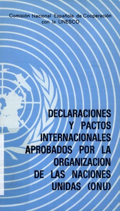Declaraciones y pactos internacionales aprobados por la Organización de las Naciones Unidas (ONU) 2ª edición