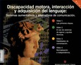 Discapacidad motora, interacción y adquisición del lenguaje : sistemas aumentativos y alternativos de comunicación