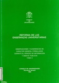 Reforma de las enseñanzas universitarias. Observaciones y sugerencias de carácter general. Tomo I