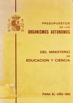 Presupuestos de los organismos autónomos del Ministerio de Educacion y Ciencia para el año 1982