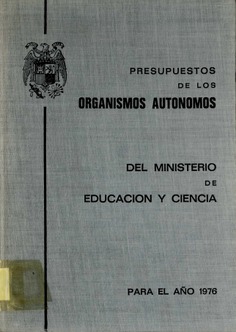 Presupuestos de los organismos autónomos del Ministerio de Educacion y Ciencia para el año 1976