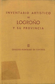 Inventario artístico de Logroño y su provincia II. Cenicero-Montalbo en Cameros