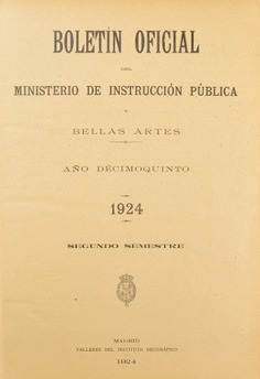 Boletín Oficial del Ministerio de Instrucción Pública y Bellas Artes. Año 1924. Segundo semestre. Números 53 al 105