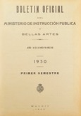 Boletín Oficial del Ministerio de Instrucción Pública y Bellas Artes. Año 1930. Primer semestre. Números del 1 al 52