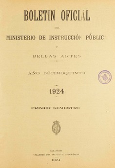 Boletín Oficial del Ministerio de Instrucción Pública y Bellas Artes. Año 1924. Primer semestre. Números del 1 al 52