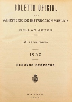 Boletín Oficial del Ministerio de Instrucción Pública y Bellas Artes. Año 1930. Segundo semestre. Números 53 a 108