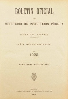 Boletín Oficial del Ministerio de Instrucción Pública y Bellas Artes. Año 1928. Segundo semestre. Números 53 a 104