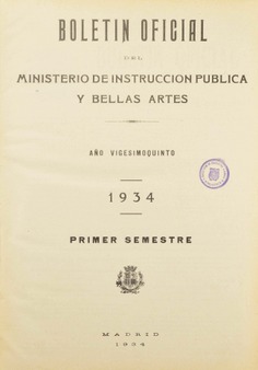 Boletín Oficial del Ministerio de Instrucción Pública y Bellas Artes. Año 1934. Primer semestre. Número del 1 al 78
