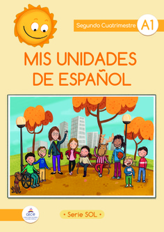 Mis unidades de español. Segundo Cuatrimestre A1. Serie Sol