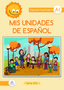 Mis unidades de español. Segundo Cuatrimestre A1. Serie Sol