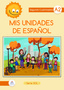 Mis unidades de español. Segundo Cuatrimestre A2. Serie Sol