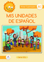 Mis unidades de español. Primer cuatrimestre A1. Serie Sol