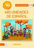 Mis unidades de español. Primer cuatrimestre A2. Serie Sol
