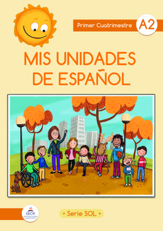 Mis unidades de español. Primer cuatrimestre A2. Serie Sol