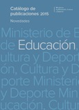 Catálogo de publicaciones del Ministerio de Educación, Cultura y Deporte. Novedades 2015. Área de Educación