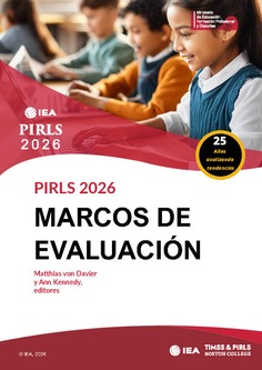 PIRLS 2026. Marcos de evaluación PIRLS 2026. Marcos de evaluación