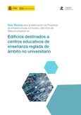 Guía Técnica para la elaboración de Proyectos de Infraestructuras Comunes y Servicios de Telecomunicación en Edificios destinados a centros educativos de enseñanza reglada de ámbito no universitario